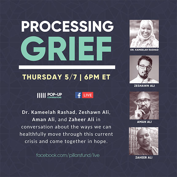 Processing Grief, featuring Dr. Kameelah Rashad, Zeshawn Ali, Aman Ali, and Zaheer Ali